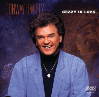 Conway Twitty - Crazy In Love album cover