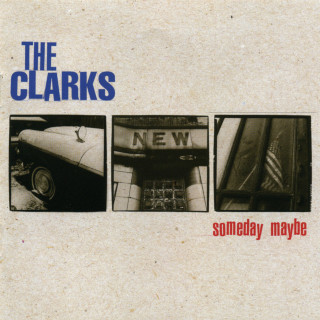 The Clarks - Someday Maybe album cover