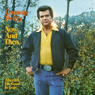 Conway Twitty - Now And Then album cover