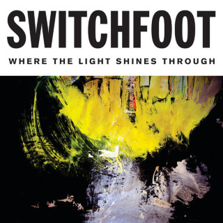 Switchfoot - Where The Light Shines Through album cover