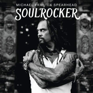 Michael Franti & Spearhead - SOULROCKER album cover
