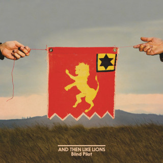 Blind Pilot - And Then Like Lions album cover