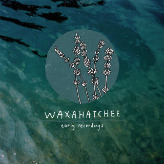 Waxahatchee - Early Recordings EP cover