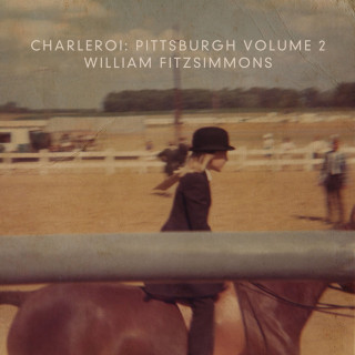 William Fitzsimmons - Charleroi: Pittsburgh, Vol. 2 album cover
