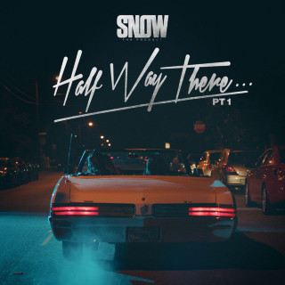 Snow Tha Product - Half Way There...Pt. 1 EP cover