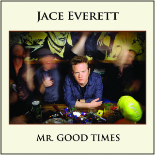 Jace Everett - Mr. Good Times album cover
