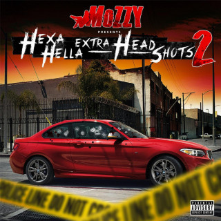 Mozzy - Hexa Hella Extra Headshots 2 album cover
