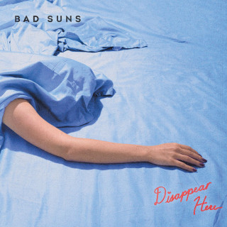 Bad Suns - Disappear Here album cover