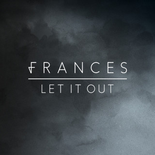 Frances - Let It Out EP cover