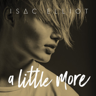 Isac Elliot - A Little More EP cover