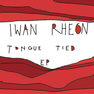 Iwan Rheon - Tongue Tied EP cover