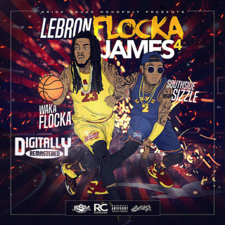 Waka Flocka Flame - LeBron Flocka James 4 mixtape cover