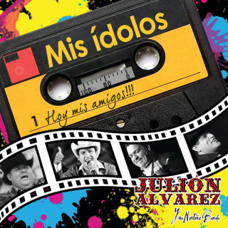 Julion Alvarez Y Su Norteno Banda - Mis Ídolos, Hoy Mis Amigos!!! album cover