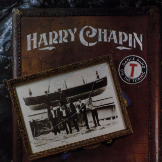 Harry Chapin - Dance Band On The Titanic album cover