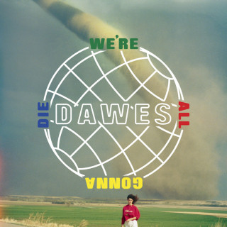 Dawes - We're All Gonna Die album cover
