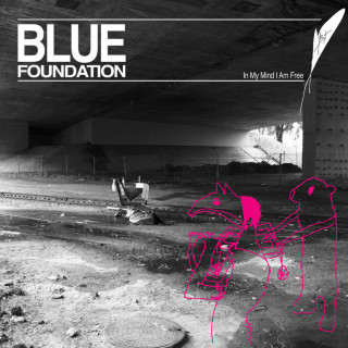 Blue Foundation - In My Mind I Am Free album cover