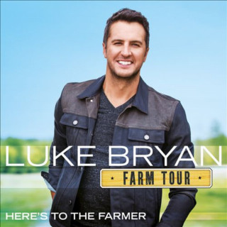 Luke Bryan - Farm Tour: Here's To The Farmer EP cover