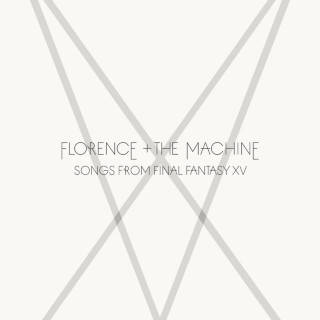 Florence + The Machine - Songs From Final Fantasy XV EP cover