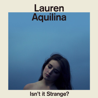 Lauren Aquilina - Isn't It Strange? album cover