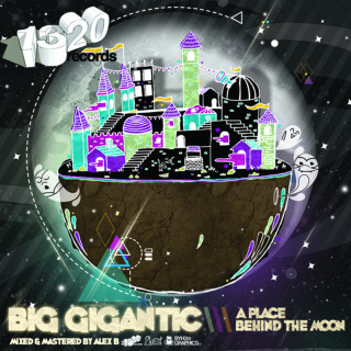 Big Gigantic - A Place Behind the Moon album cover