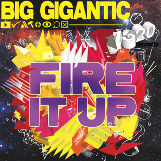 Big Gigantic - Fire It Up album cover