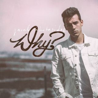 Jacob Whitesides - Why? album cover