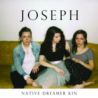 Joseph - Native Dreamer Kin album cover