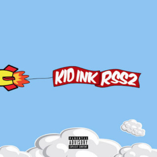Kid Ink - RSS2 (Rocketshipshawty 2) mixtape cover