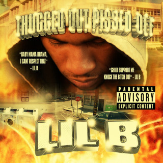 Lil B - Thugged Out Pissed Off mixtape cover
