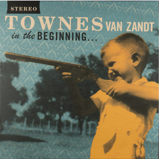 Townes Van Zandt - In The Beginning album cover
