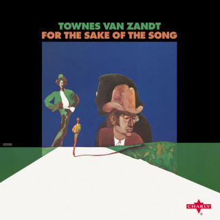 Townes Van Zandt - For The Sake Of The Song album cover