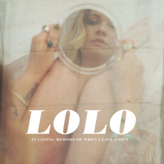 LOLO - In Loving Memory Of When I Gave A Shit album cover