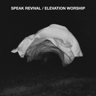 Elevation Worship - Speak Revival EP cover