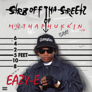 Eazy-E - Str8 Off Tha Streetz Of Muthaphukkin' Compton album cover