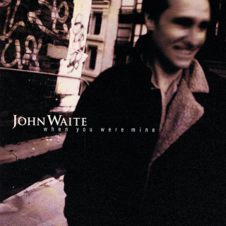 John Waite - When You Were Mine album cover