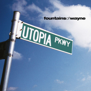 Fountains Of Wayne - Utopia Parkway album cover