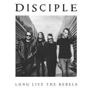 Disciple - Long Live The Rebels album cover
