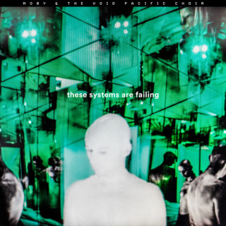 Moby - These Systems Are Failing album cover