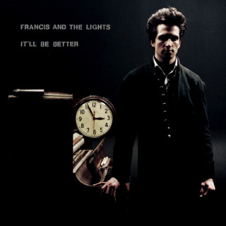 Francis And The Lights - It'll Be Better album cover