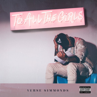 Verse Simmonds - To All The Girls album cover