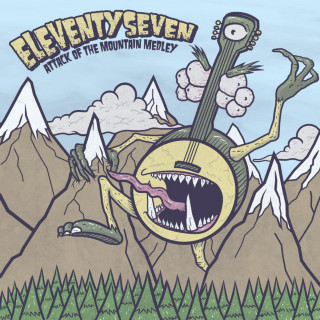 Eleventyseven - Attack Of The Mountain Medley EP cover