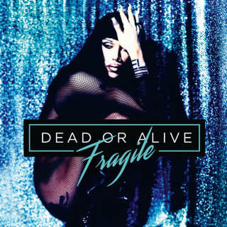 Dead Or Alive - Fragile album cover