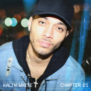 Kalin White - Chapter 21 album cover