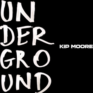 Kip Moore - Underground EP cover