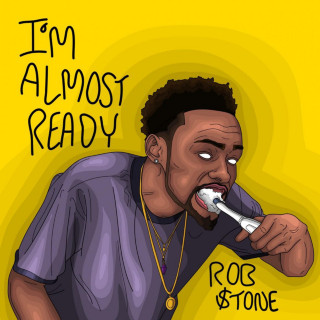 Rob Stone - I'm Almost Ready mixtape cover
