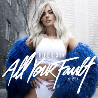Bebe Rexha - All Your Fault: Pt 1 EP cover