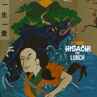 2 Chainz - Hibachi For Lunch mixtape cover
