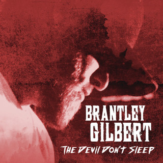 Brantley Gilbert - The Devil Don't Sleep album cover