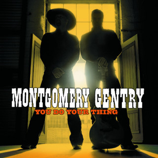 Montgomery Gentry - You Do Your Thing album cover