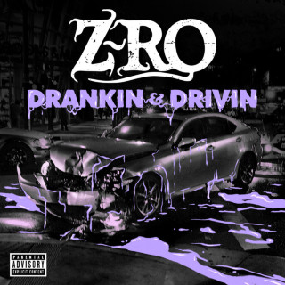 Z-Ro - Drankin' & Drivin' album cover